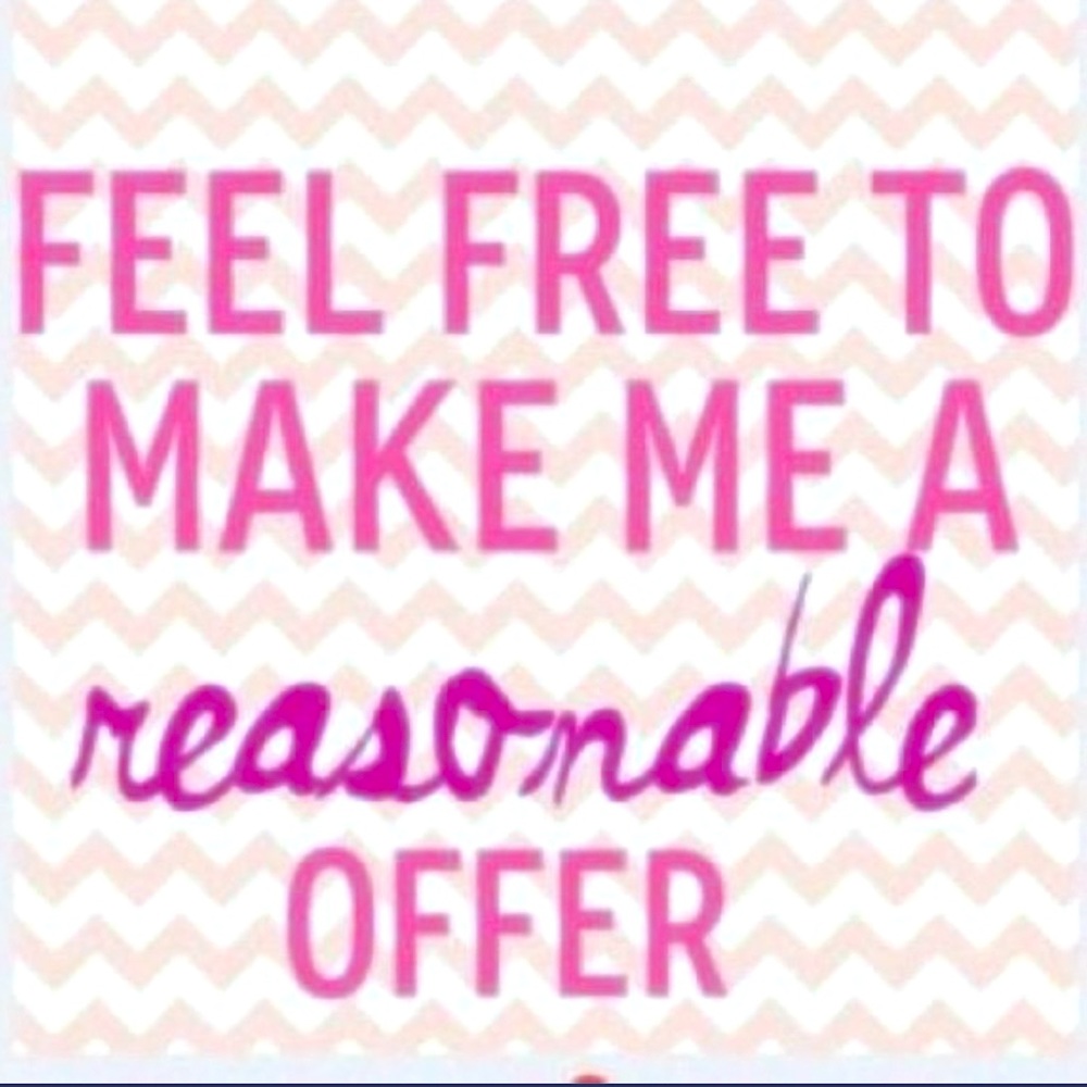 I’m accepting all reasonable offers on anything in my closet!!!